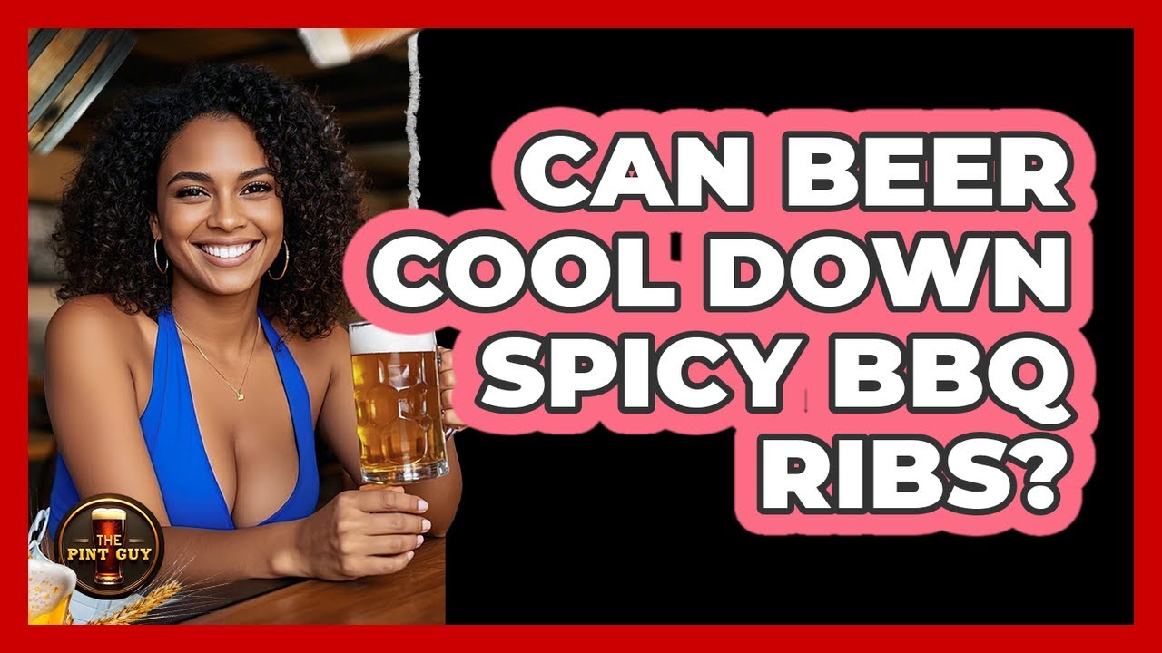 Can Beer Cool Down Spicy BBQ Ribs? - The Pint Guy