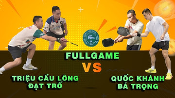 Full Trận Đạt Trố - Triệu Cầu Lông vs Bá Trọng - Quốc Khánh tại giải Lacoste VietNam