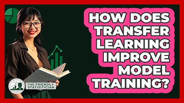 How Does Transfer Learning Improve Model Training? - The Friendly Statistician