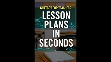ChatGPT for Teachers: Lesson Plans in Seconds