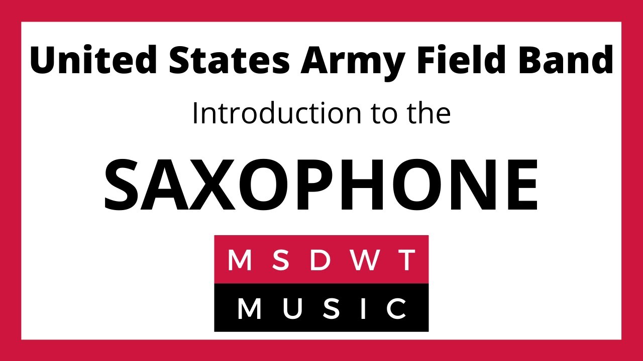 Introduction to the Saxophone United States Army Field Band YouTube