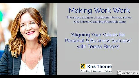 Making Work Work 'Aligning Values for Business Suc...