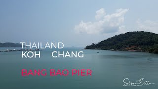 Koh Chang - Thailand - Bang Bao Pier by Silvia Eitler 162 views 1 month ago 3 minutes, 31 seconds