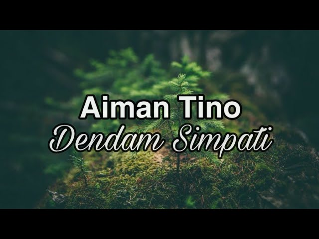 Aiman Tino | Dendam Simpati ( Lirik ) class=