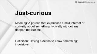 Just-Curious Meaning