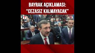 Türk Bayrağına Yapılan Saldırı Cezasız Kalmayacak