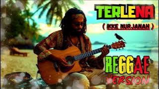 Terlena – Ikke Nurjanah Cover Reggae Version