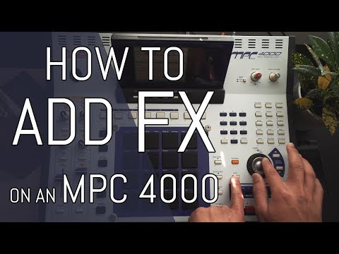 How to add effects & Basic Routing // MPC 4000 Beginner Tutorial