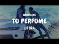 Banda MS Tu Perfume Letra Lyric Video