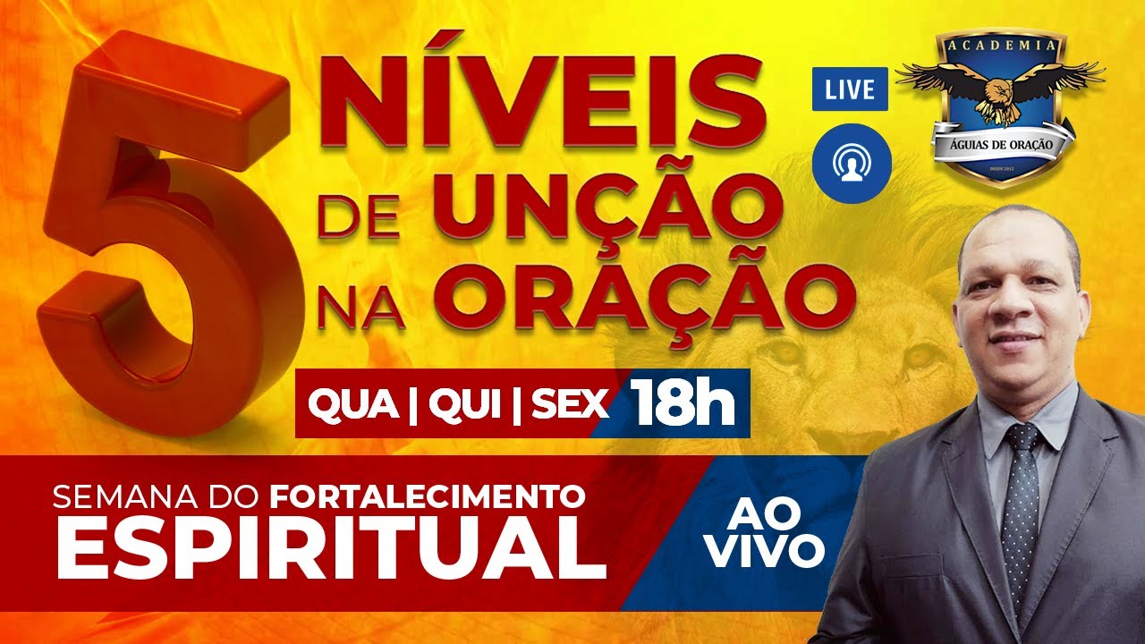 DIA 1 SFE - OS 5 NÍVEIS DA UNÇÃO DA ORAÇÃO