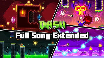 Dash Full Song Extended (MDK + Jezzel + BMus) | Geometry Dash 2.2