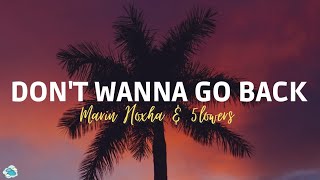 Marin Hoxha & 5lowers - Dont Wanna Go Back ( Lyrics )