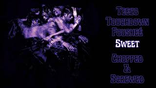 Teezo Touchdown - Sweet ft. Fousheé (Chopped and Screwed)