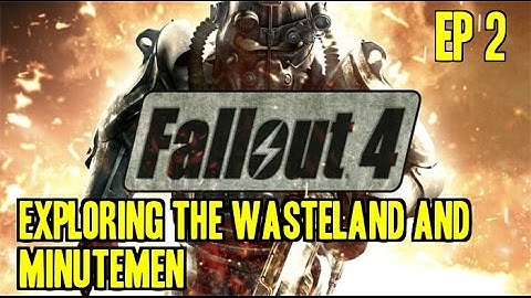 Fallout 4 - PS4 - Ep 2 - Lets Play/Gameplay - Exploring The Wasteland & The Minutemen