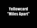 Yellowcard - Miles Apart