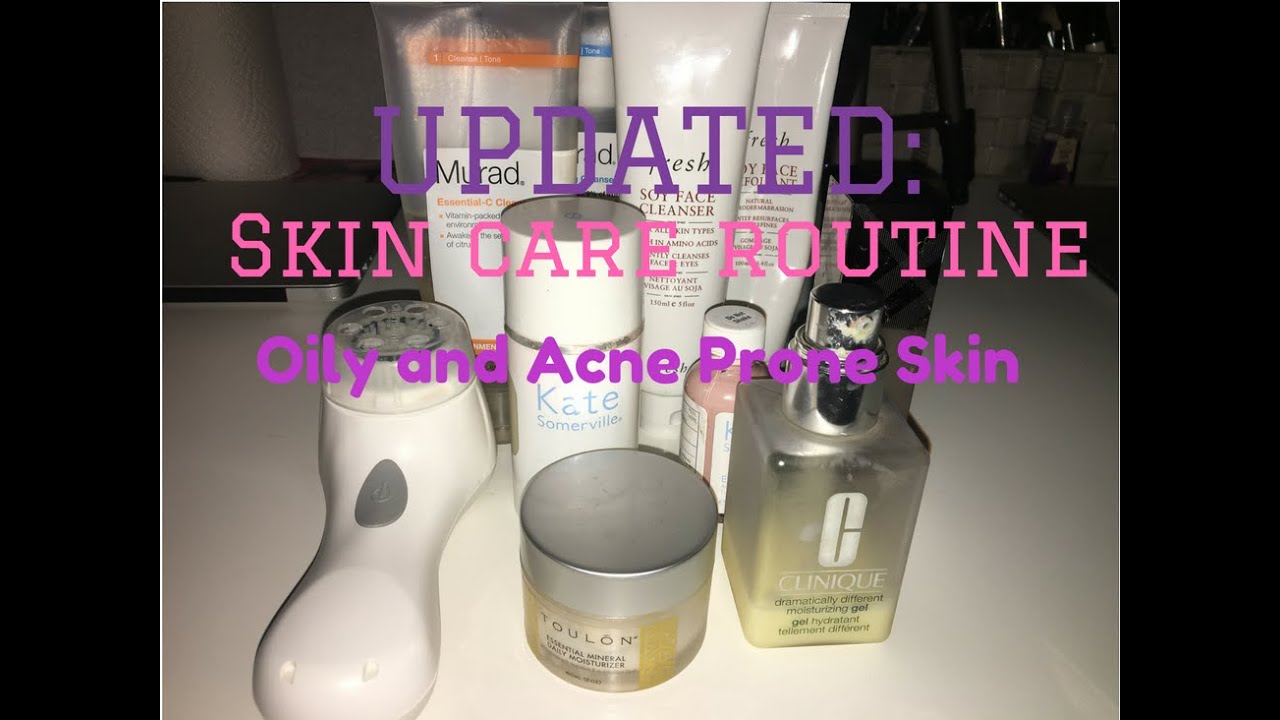 OILY SKIN CARE ROUTINE | ACNE PRONE SKIN | UPDATED - YouTube