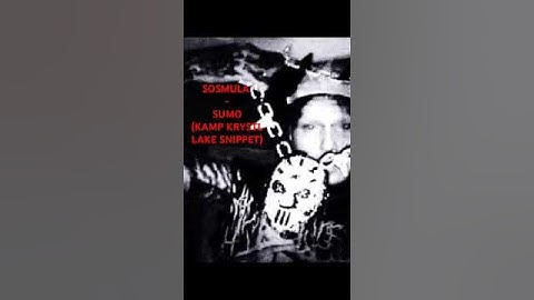 SOSMULA - SUMO (KAMP KRYSTL LAKE) (SNIPPET)