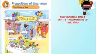 New Grammar Time 1 _ Unit 13 - Prepositions of Time
