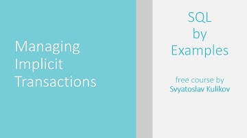 06 - 01 - 01 - Managing Implicit Transactions (Example 41) [ENG]