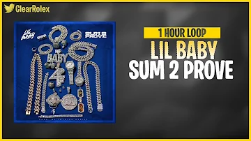Lil Baby - Sum 2 Prove (1 Hour Loop)