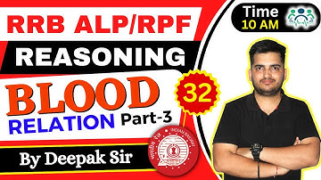 RRB ALP/TECH & RPF REASONING BLOOD RELATION D-31 | P-2| Reasoning by Deepak Sir #deepaksir #RRB #RRC