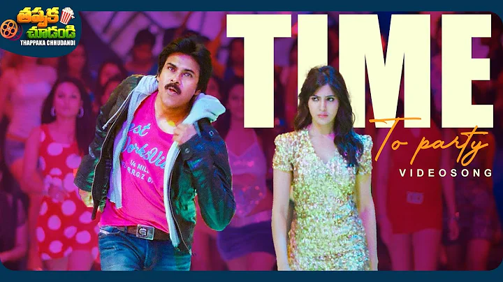 Time To Party Video Song | Attarintiki Daredi Movie | Pawan Kalyan, Samantha | @ThappakaChudandi9