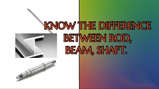 Famous Know the difference between rod,bar,beam,shaft. Profile