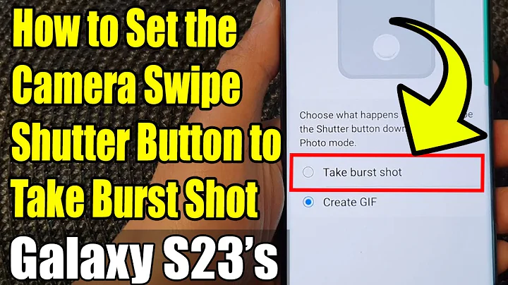 Galaxy S23's: How to Set the Camera Swipe Shutter Button to Take Burst Shot