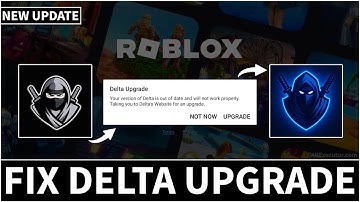 How To Fix Delta Upgrade Error (New Update 2025) | Official Latest Delta Executor | Delta Exploits