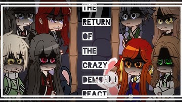 ᪥The Return Of The Crazy Demon React᪥ [ Short Like Sanzu