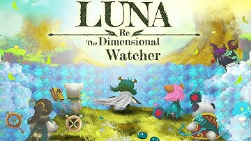Luna Re : Dimensional Watcher Mobile Game | Gameplay Android & Apk