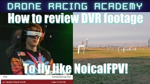 How to FPV Drone Race like Noical!! - Review your DVR footage to fly better! - FPV DVR Review Series
