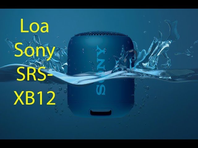 Giới thiệu- Review loa Sony SRS-XB12