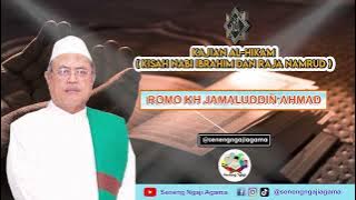 KH Jamaludin Ahmad Kisah Nabi Ibrahim dan Raja Namrud - Ngaji Al Hikam