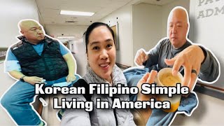 Sinamahan si Dada sa Hospital KOREAN FILIPINO SIMPLE LIVING IN AMERICA