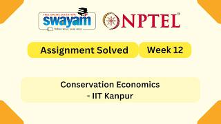 Conservation Economics Week 12 || NPTEL ANSWERS 2026 || #nptel2026 #myswayam #nptel