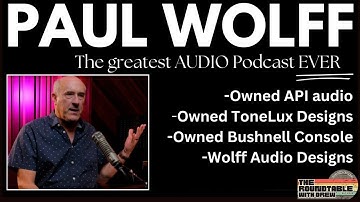 Audio Engineer Paul Wolff "The Greatest Audio Podcast Ever"