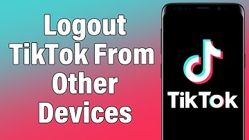 How To Logout TikTok From Other Devices 2022 | Sign Out, Log Out TikTok Account From All Devices
