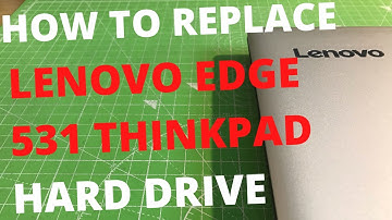 Lenovo Thinkpad Edge 531 HARD DRIVE Location For UPGRADE