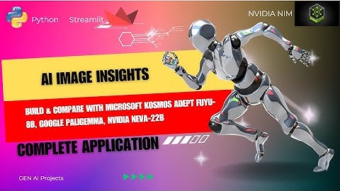 AI Image Insights: Build & Compare with Microsoft Kosmos, Adept Fuyu-8B, Google , NVIDIA Neva-22B