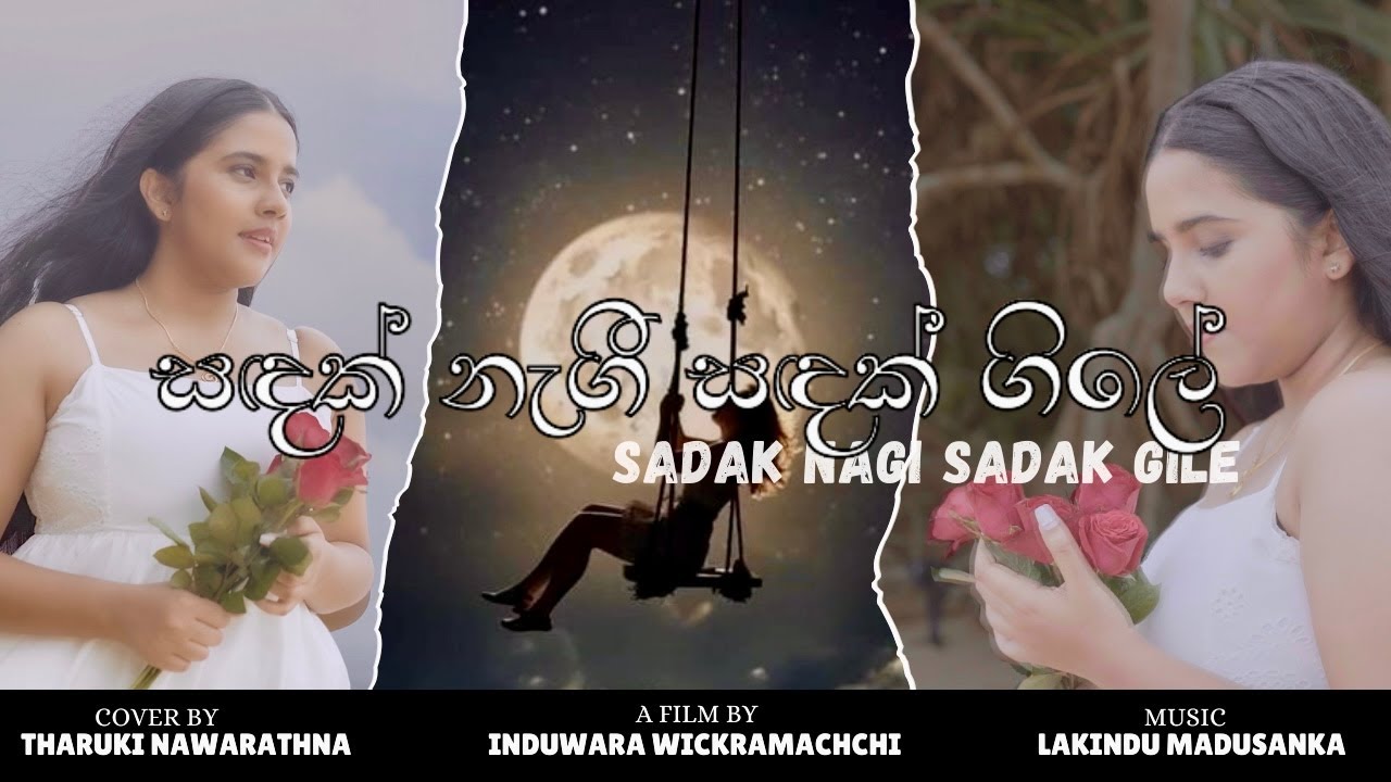 SADAK NAGI SADAK GILE | සඳක් නැගී සඳක් ගිලේ - Cover by Tharuki Nawarathna