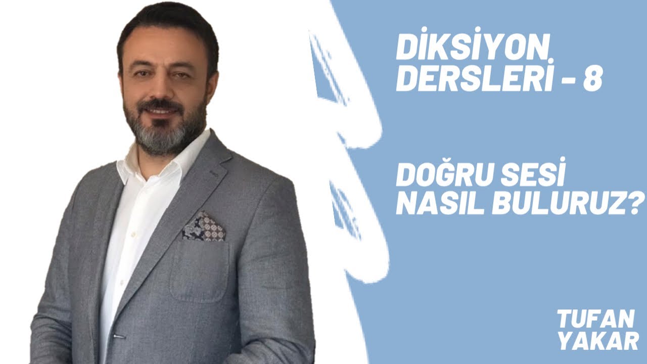 Diksiyon Eğitimi  | 8 - Doğru sesi nasıl buluruz?