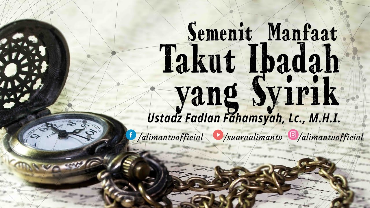 ⁣Semenit Manfaat : Takut Ibadah yang Syirik - Ustadz Fadlan Fahamsyah, Lc., M.H.I.