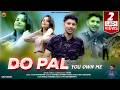 Latest Himachali Song 2026 Do Pal You Own Me Vivek Ft Ritu Khoond Pahari Nati Latest Himachali Song 2026 Do Pal You Own Me Vivek Ft Ritu Khoond Pahari Nati