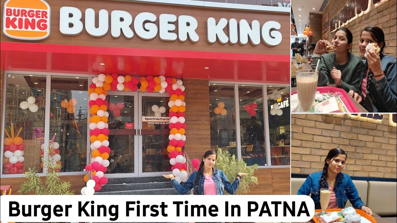 Patna में पहली बार Burger King का Outlet Burger King First Time In