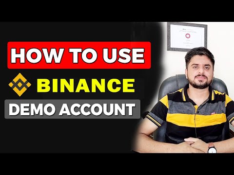 How To Use Binance Demo Account Binance Demo Account 