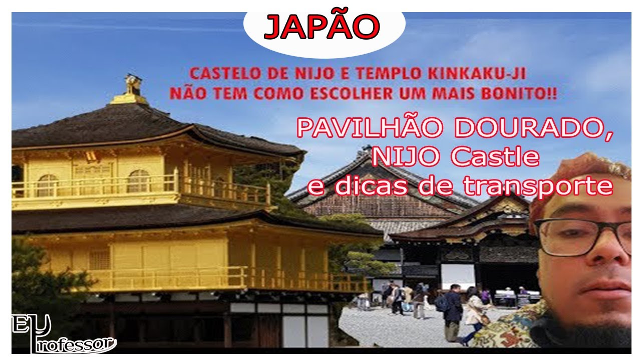 Pavilhao Dourado Nijo Castle E Dicas De Transporte Youtube