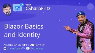 Learn C# with CSharpFritz - Blazor Basics with Identity