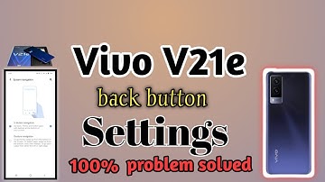 vivo v21e & v21 How to set navigation button setting | home screen back button kashe lavayche