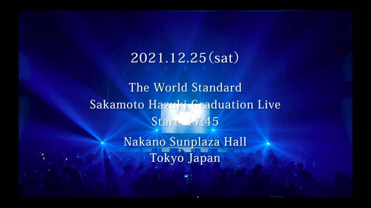 わーすた / The World Standard Sakamoto Hazuki Graduation Live